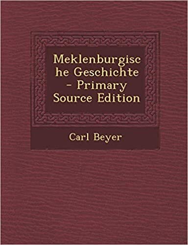 Meklenburgische Geschichte - Primary Source Edition