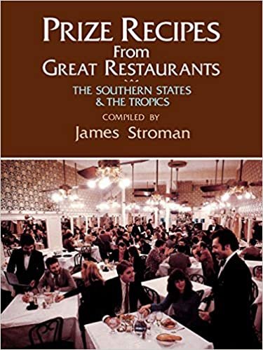 Prize Recipes from Great Restaurants: The Southern States & the Tropics indir