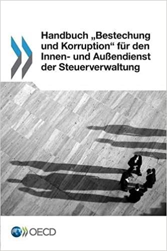 Handbuch "Bestechung Und Korruption Fur Den Innen- Und Auendienst Der Steuerverwaltung