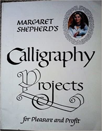 Margaret shepherd's calligraphy projects