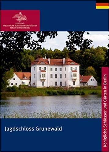 indir   Jagdschloss Grunewald (Koenigliche Schloesser in Berlin, Potsdam und Brandenburg) tamamen