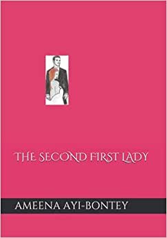 THE SECOND FIRST LADY