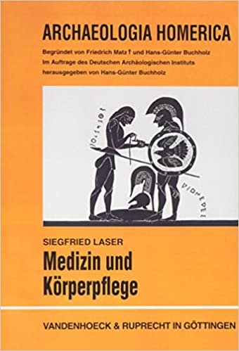 Archaeologia Homerica.: Medizin Und Korperpflege (Archaeologia Homerica - Lieferungen)
