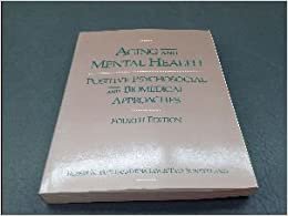 Aging and Mental Health: Positive Psychological and Biomedical Approaches