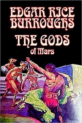 The Gods of Mars (Martian Tales of Edgar Rice Burroughs, Band 2) indir