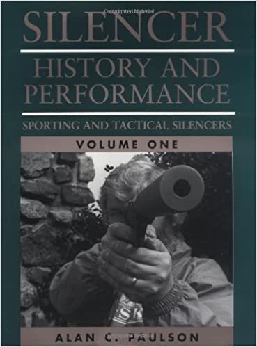 Silencer: History and Performance : Sporting and Tactical Silencers (Silencer History & Performance): 1