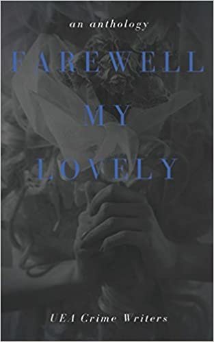Farewell My Lovely: an anthology