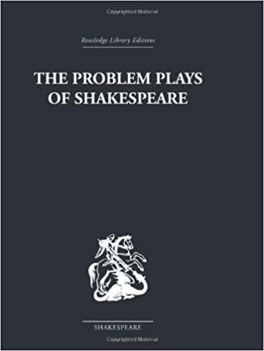 The Problem Plays Of Shakespeare: A Study Of Julius Caesar, Measure For Measure, Antony And Cleopatra (Routledge Library Editions: Shakespeare, Band 36)