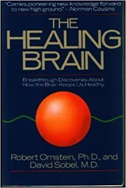 The Healing Brain: Breakthrough Discoveries About How the Brain Keeps Us Healthy
