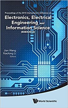 Electronics, Electrical Engineering and Information Science - Proceedings of the 2015 International Conference (EEEIS2015)