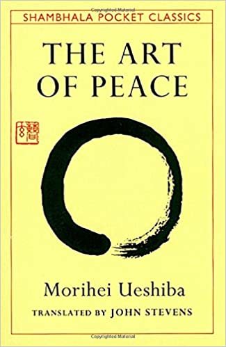 The Art Of Peace: Teachings of the Founder of Aikido Pocket Classic (Shambhala Pocket Classics)