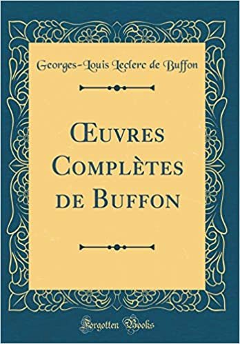 Œuvres Complètes de Buffon (Classic Reprint) indir