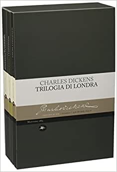 Trilogia di Londra: Amori londinesi-Il grande romanzo di Londra-I londinesi