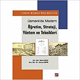 Osmanlı’da Modern Öğretim, Strateji, Yöntem ve Teknikleri: Tedrisat Mecmuası'ndan Makaleler