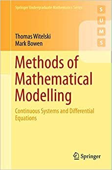 Methods of Mathematical Modelling (Springer Undergraduate Mathema)