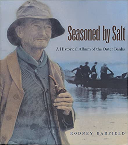 Seasoned By Salt: A Historical Album of the Outer Banks (23)