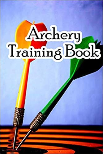 Archery Training Book: Training Log Book tool traditional archery book training book Sport Archery Archery Training logbook Archery For Beginners ... archery shot recordings Archery Target Games