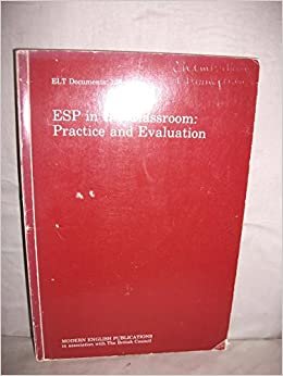 Elt Docs;128 Esp In The Classroom: Practice and Evaluation (ELT Documents)