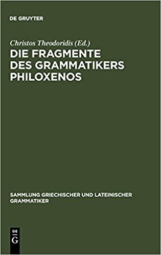 Die Fragmente des Grammatikers Philoxenos (Sammlung griechischer und lateinischer Grammatiker, Band 2) indir