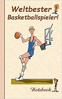 Weltbester Basketballspieler: Motiv Notizbuch, Notebook, Einschreibbuch, Tagebuch, Kritzelbuch im praktischen Pocketformat