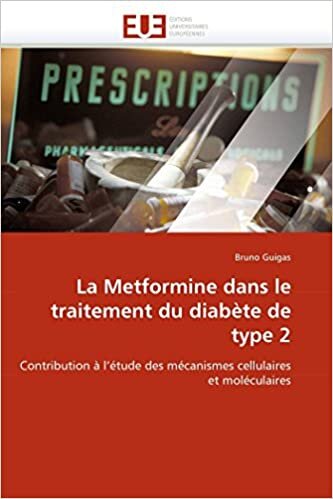 La Metformine dans le traitement du diabète de type 2: Contribution à l'étude des mécanismes cellulaires et moléculaires (Omn.Univ.Europ.)