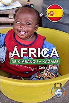ÁFRICA, DE KIMBANGU A KAGAME - Celso Salles