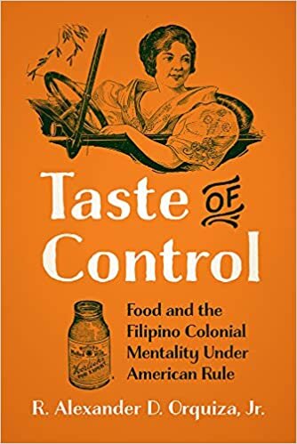 Taste of Control: Food and the Filipino Colonial Mentality Under American Rule indir