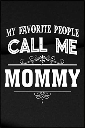 Password Tracker - My Favorite People Call Me Mommy Pretty Floral Mother's Day Graphic: Password Book, Password Log Book and Internet Password Organizer | 110 Pages, Size 6" x 9",To Do indir