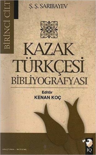 Kazak Türkçesi Bibliyografyası (2 Cilt Takım)