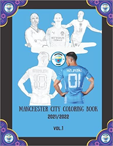 Manchester City 2021/22 Coloring Book: Unofficial Manchester city coloring book. Including newest signing Jack Grealish, coach Guardiola, Foden, Sterling and others