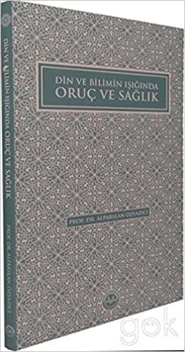 Din ve Bilimin Işığında Oruç ve Sağlık