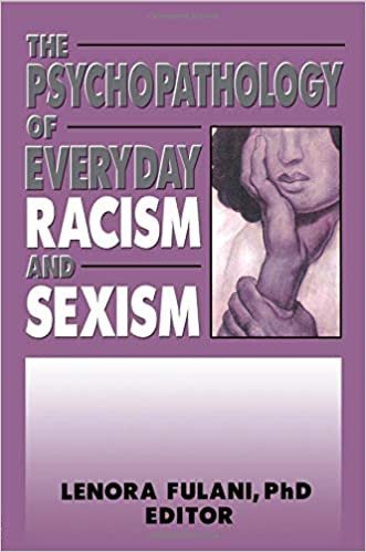 The Psychopathology of Everyday Racism and Sexism (Women & Therapy Series) indir