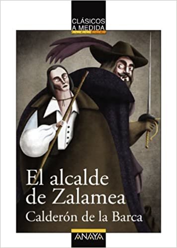 El alcalde de Zalamea (CLÁSICOS - Clásicos a Medida) indir