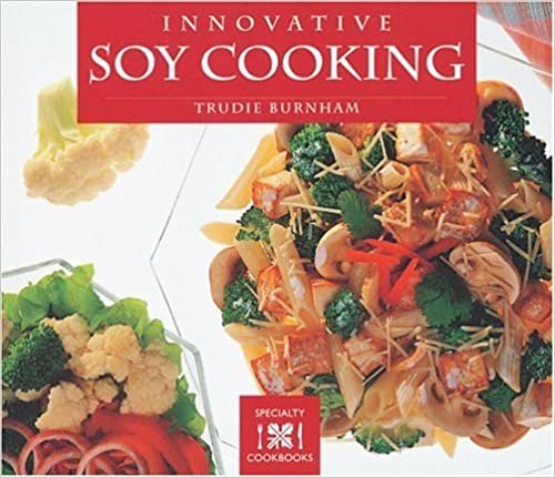 Innovative Soy Cooking (Specialty Series) indir