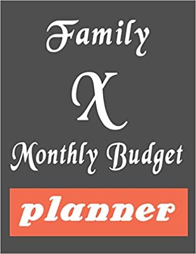Family Monthly Budget Planner: monogram initial lettre X Expense Finance Budget By A Year Monthly weekly Bill Budgeting Planner And Organizer Tracker ... (Alternative christmas card & birthday Gift) indir
