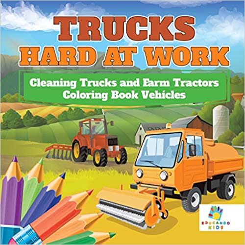 Trucks Hard at Work Cleaning Trucks and Farm Tractors Coloring Book Vehicles indir