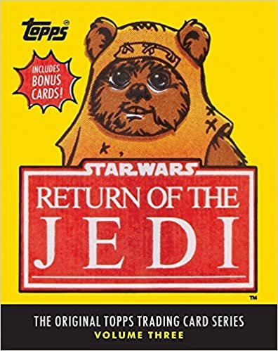 Star Wars: Return of the Jedi: The Original Topps Trading Card Se: "The Original Topps Trading Card Series, Volume Three"