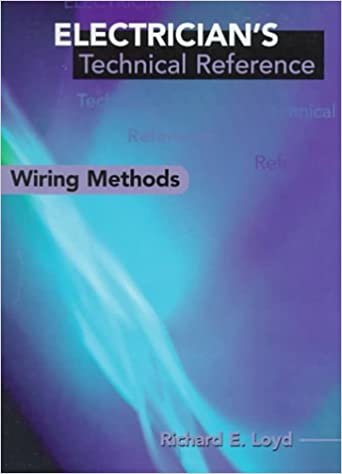 Electrician's Technical Reference: Wiring Methods (Electricians' s Technical Reference Series)