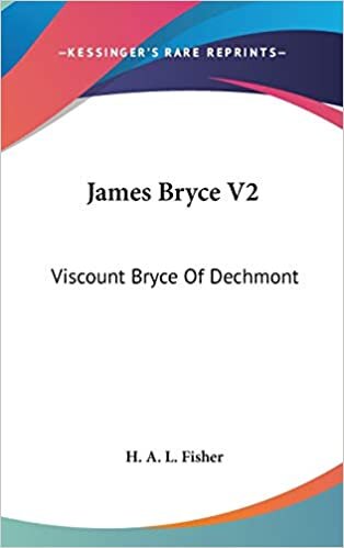 James Bryce V2: Viscount Bryce Of Dechmont