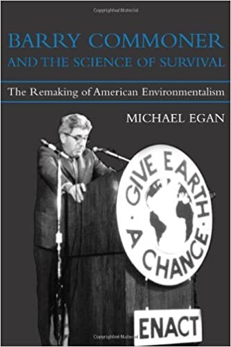 Barry Commoner and the Science of Survival: The Remaking of American Environmentalism (Urban and Industrial Environments)