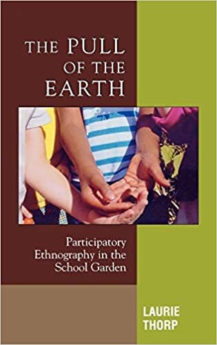 The Pull of the Earth: Participatory Ethnography in the School Garden (Crossroads in Qualitative Inquiry)