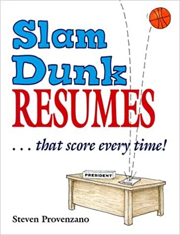 Slam Dunk Resumes...That Score Every Time! (VGM career books)
