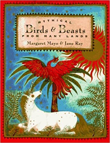 Mythical Birds and Beasts from Many Lands indir