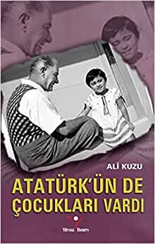 Atatürk'ün de Çocukları Vardı indir