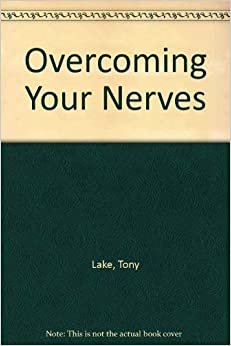Overcoming Your Nerves