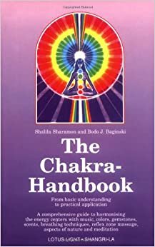 The Chakra Handbook: From Basic Understanding to Practical Application