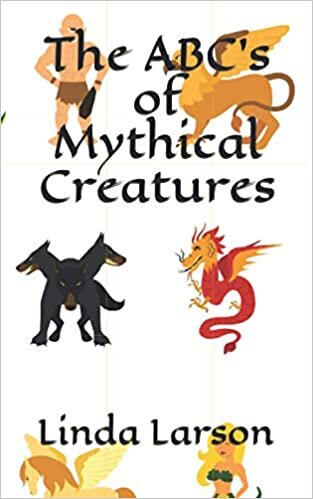The ABC's of Mythical Creatures