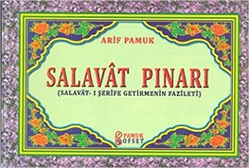 Salavat Pınarı (Dua-128): Salavat-ı Şerife Getirmenin Fazileti indir