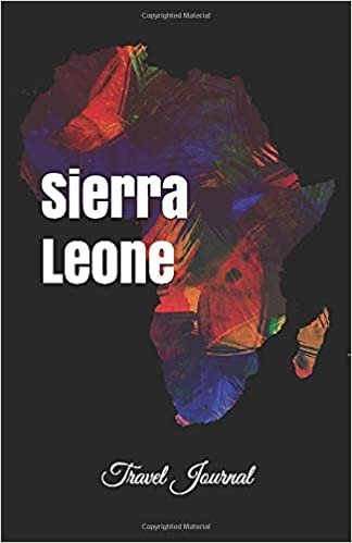 Sierra Leone Travel Journal: Perfect Size 100 Page Travel Notebook Diary indir