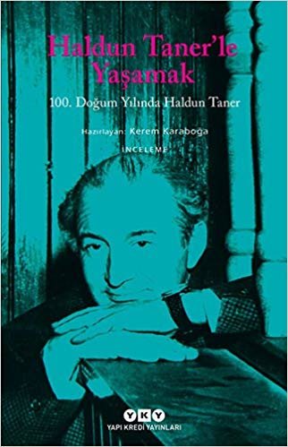 Haldun Taner'le Yaşamak: 100. Doğum Yılında Haldun Taner